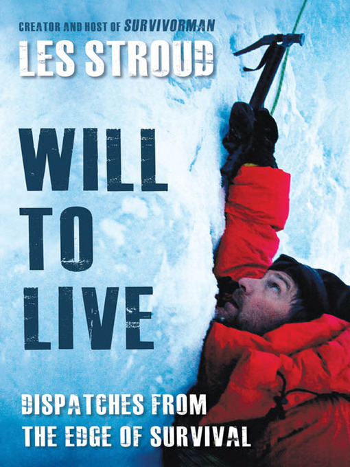 Title details for Will to Live by Les Stroud - Wait list